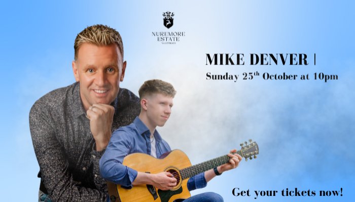 Mike denver website whats on Nuremore  Estate